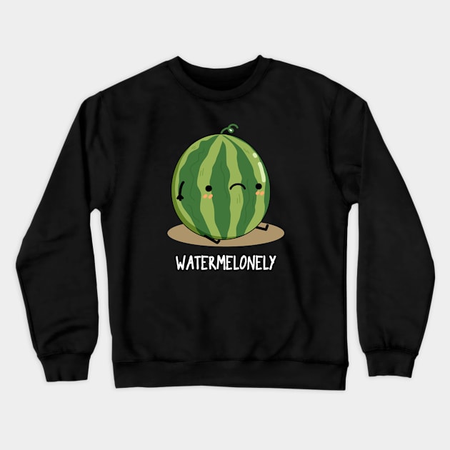 Watermelonely Funny Fruit Pun Crewneck Sweatshirt by punnybone